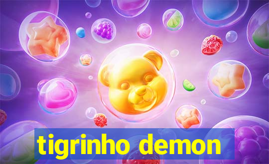 tigrinho demon